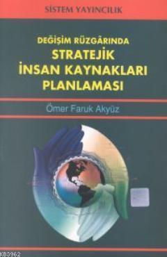 Değişim Rüzgarında Stratejik İnsan Kaynakları Planlaması