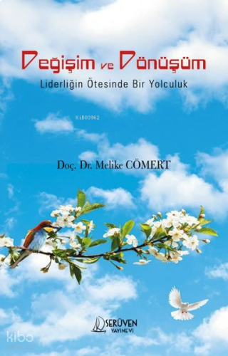 Değişim ve Dönüşüm - Liderliğin Ötesinde Bir Yolculuk
