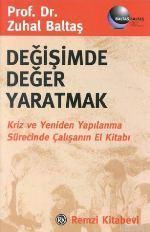 Değişimde Değer Yaratmak; Kriz ve Yeniden Yapılanma Sürecinde Çalışanın El Kitabı