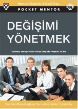 Değişimi Yönetmek (Cep Boy); Grubunuzu Hazırlayın Belli Bir Planı Takip Edin Tepkileri Ele Alın