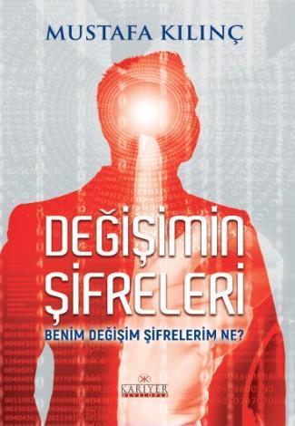 Değişimin Şifreleri; Benim Değişim Şifrelerim Ne?