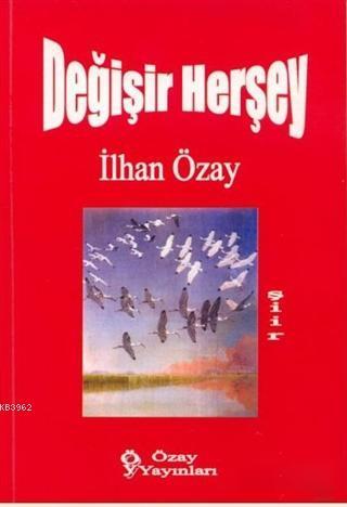 Değişir Herşey