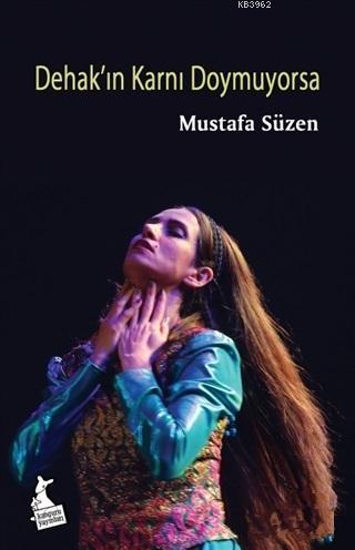 Dehak'ın Karnı Doymuyorsa