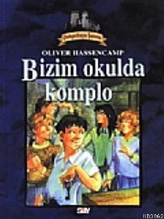 Dehşetkaya Şatosu 9; Bizim Okulda Komplo