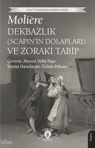 Dekbazlık (Scapin’in Dolapları) ve Zoraki Tabip