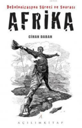 Dekolonizasyon Süreci ve Sonrası Afrika