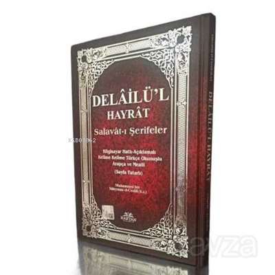 "Delâilü'L Hayrât Arapça ,Kelime Kelime Türkçe Okunuşlu Ve Mealli"
