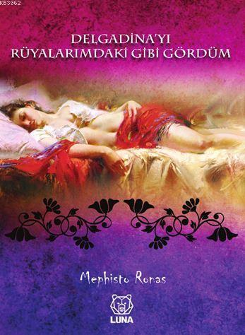 Delgadina'yı Rüyalarımdaki Gibi Gördüm