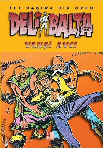 Deli Balta - Vahşi Avcı