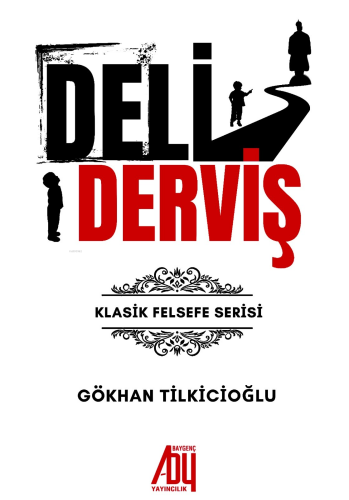 Deli Derviş;Klasik Felsefe Serisi