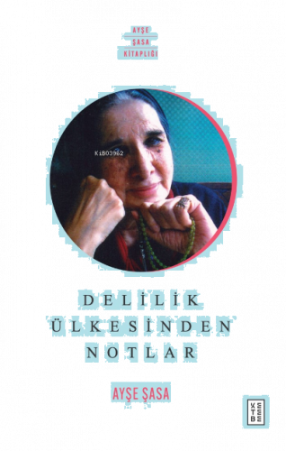 Delilik Ülkesinden Notlar