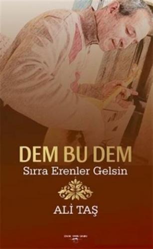 Dem Bu Dem; Sırra Erenler Gelsin