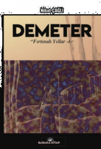 Demeter;Fırtınalı Yıllar 1