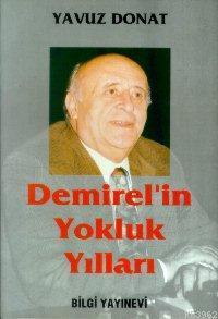 Demirelin Yokluk Yılları