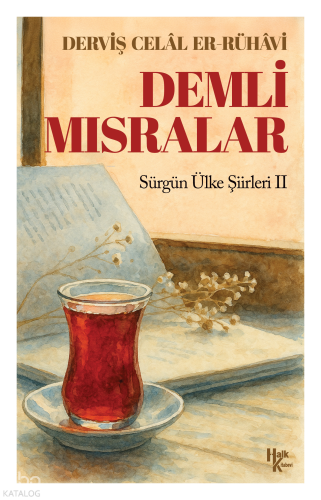 Demli Mısralar;Sürgün Ülke Şiirleri - II