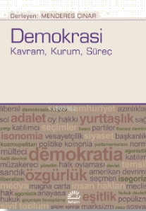 Demokrasi;Kavram , Kurum , Süreç
