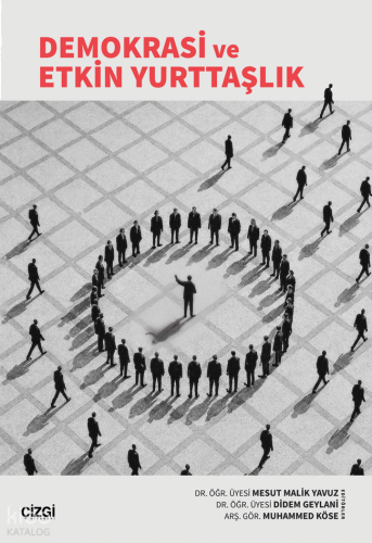 Demokrasi ve Etkin Yurttaşlık