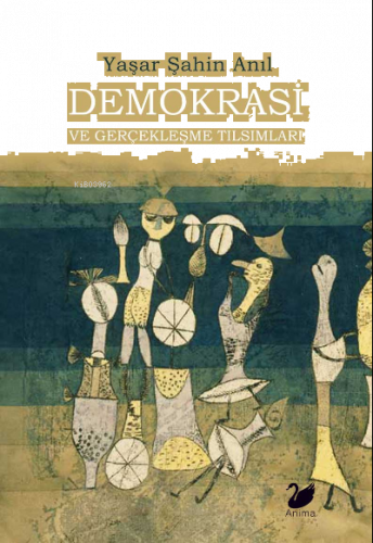 Demokrasi ve Gerçekleşme Tılsımları