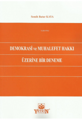 Demokrasi ve Muhalefet Hakkı Üzerine Bir Deneme