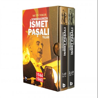 Demokrasimizin İsmet Paşalı Yılları (2 kitap - Kutulu);(Birinci kitap: 1944-1960 / İkinci kitap: 1960-1973)