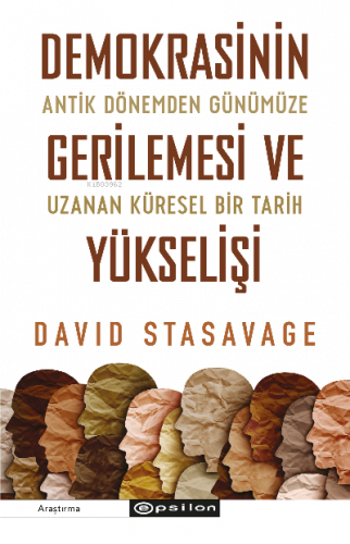 Demokrasinin Gerilemesi Ve Yükselişi: Antik Dönemden Günümüze Uzanan Küresel Bir Tarih