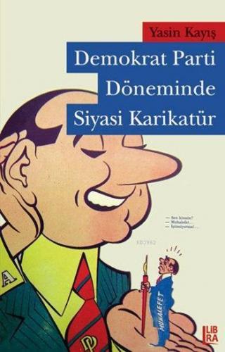 Demokrat Parti Döneminde Siyasi Karikatür