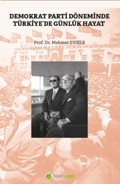 Demokrat Parti Döneminde Türkiye’de Günlük Hayat