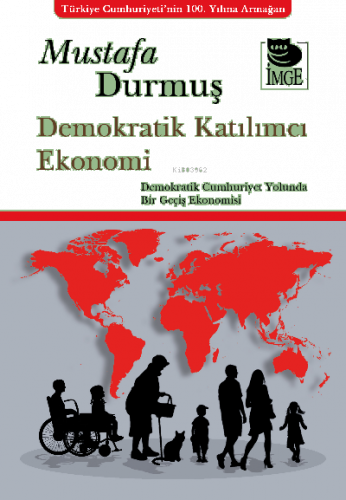 Demokratik Katılımcı Ekonomi - Demokratik Cumhuriyet Yolunda Bir Geçiş Ekonomisi