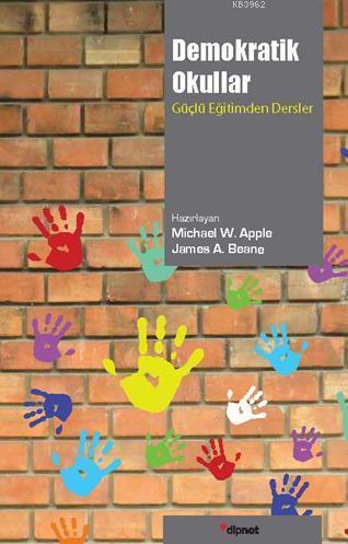 Demokratik Okullar; Güçlü Eğitimden Dersler