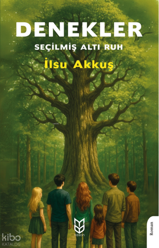 Denekler;Seçilmiş Altı Ruh