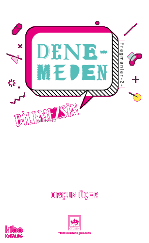 Denemeden Bilemezsin;Fragmanlar 2