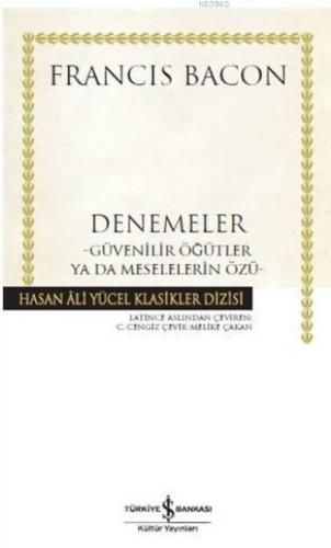 Denemeler; Güvenilir Öğütler ya da Meselelerin Özü