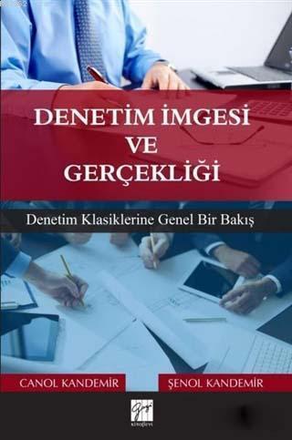 Denetim İmgesi ve Gerçekliği; Denetim Klasiklerine Genel Bir Bakış