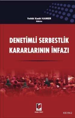 Denetimli Serbestlik Kararlarının İnfazı