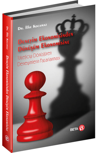 Deneyim Ekonomisinden Dönüşüm Ekonomisine