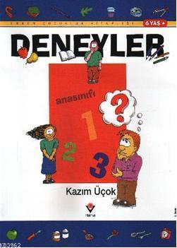 Deneyler; Ana Sınıfı, 1, 2, 3