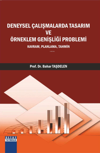 Deneysel Çalışmalarda Tasarım Ve Örneklem Genişliği Problemi