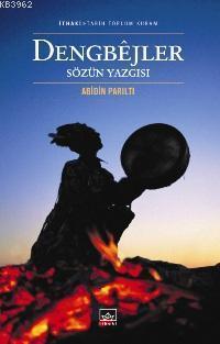 Dengbêjler; Sözün Yazgısı