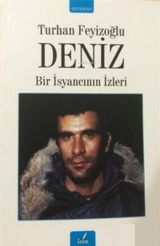 Deniz - Bir İsyancının İzleri