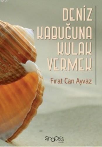 Deniz Kabuğuna Kulak Vermek