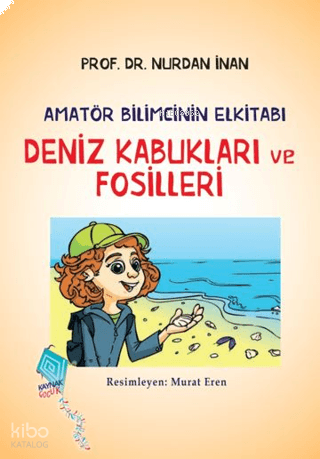 Deniz Kabukları ve Fosilleri - Amatör Bilimcinin Elkitabı