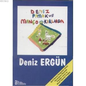Deniz Pamuk ve Manço Kırlarda