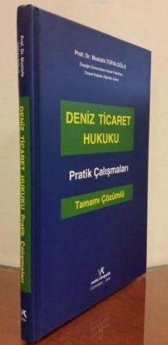 Deniz Ticaret Hukuku Pratik Çalışmaları ( Tamamı Çözümlü )