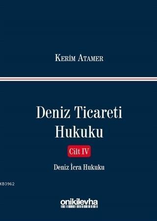 Deniz Ticareti Hukuku Cilt 4 - Deniz İcra Hukuku