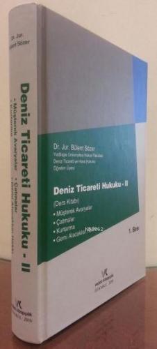 Deniz Ticareti Hukuku - II ( Müşterek Avaryalar - Çatmalar - Kurtarma 