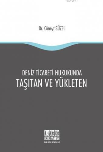 Deniz Ticareti Hukukunda Taşıtan ve Yükleten