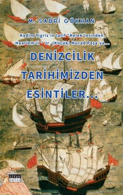 Denizcilik Tarihimizden Esintiler