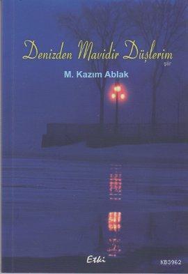Denizden Mavidir Düşlerim