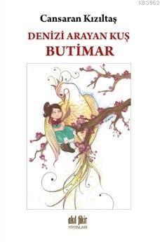 Denizi Arayan Kuş; Butimar