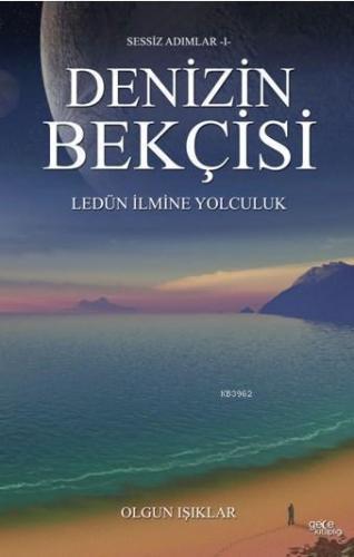 Denizin Bekçisi; Ledün İlmine Yolculuk